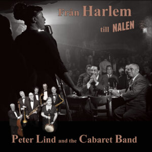 MANDITORY CREDIT ONE TIME USE ONLY WITH CREDIT FOR OBIT ONLY I the Cabaret Band hör ni Eva Forsgren-sång, Peter Lind-trumpet/sång, John Högman-saxar/sång, Jens”Jesse” Lindgren-trombon/sång, Petter Carlson Welden-piano, Kjell Grundtsröm-bas och Björn Sjödin-trummor.